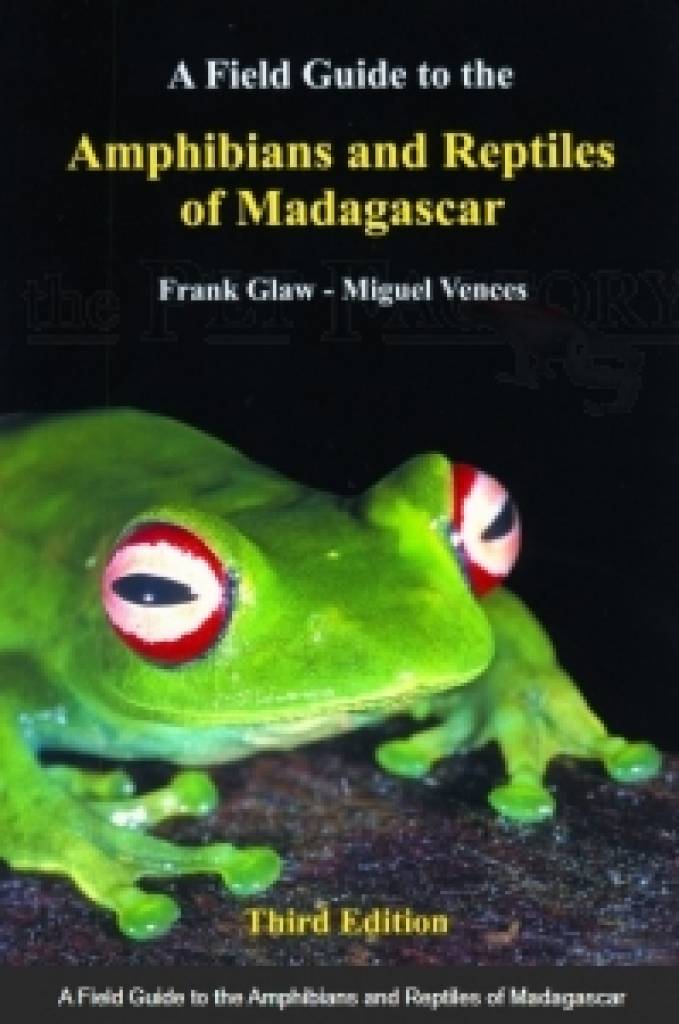 A Field Guide to the Amphibians and Reptiles of Madagascar